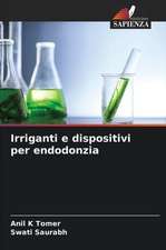 Irriganti e dispositivi per endodonzia