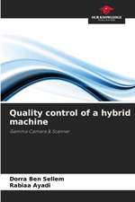 Quality control of a hybrid machine