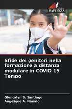 Sfide dei genitori nella formazione a distanza modulare in COVID 19 Tempo