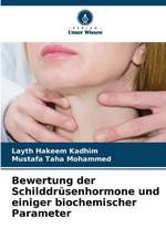 Bewertung der Schilddrüsenhormone und einiger biochemischer Parameter