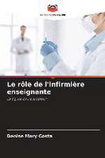 Le rôle de l'infirmière enseignante