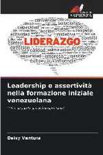 Leadership e assertività nella formazione iniziale venezuelana