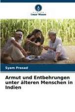 Armut und Entbehrungen unter älteren Menschen in Indien