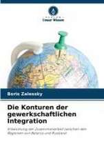 Die Konturen der gewerkschaftlichen Integration