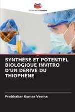 SYNTHÈSE ET POTENTIEL BIOLOGIQUE INVITRO D'UN DÉRIVÉ DU THIOPHÈNE