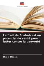 Le fruit de Boabab est un potentiel de santé pour lutter contre la pauvreté