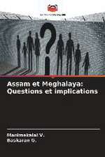 Assam et Meghalaya: Questions et implications