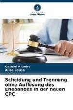 Scheidung und Trennung ohne Auflösung des Ehebandes in der neuen CPC