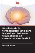 Résultats de la tomodensitométrie dans les lésions cérébrales traumatiques en corrélation avec le GCS