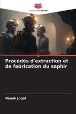 Procédés d'extraction et de fabrication du saphir