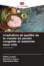 Irradiation et qualité de la viande de poulet congelée et emballée sous vide