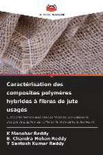 Caractérisation des composites polymères hybrides à fibres de jute usagés