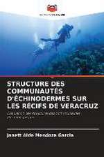 STRUCTURE DES COMMUNAUTÉS D'ÉCHINODERMES SUR LES RÉCIFS DE VERACRUZ