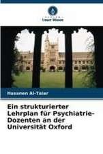 Ein strukturierter Lehrplan für Psychiatrie-Dozenten an der Universität Oxford