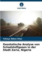 Geostatische Analyse von Schadstoffgasen in der Stadt Zaria, Nigeria