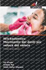 Wilckodontics: Movimento dei denti più veloce del veloce