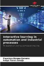 Interactive learning in automation and industrial processes