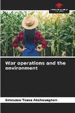 War operations and the environment