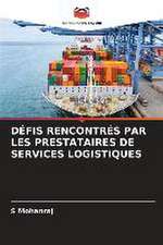 DÉFIS RENCONTRÉS PAR LES PRESTATAIRES DE SERVICES LOGISTIQUES