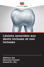 Lésions associées aux dents incluses et non incluses