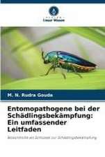 Entomopathogene bei der Schädlingsbekämpfung: Ein umfassender Leitfaden