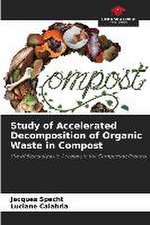 Study of Accelerated Decomposition of Organic Waste in Compost