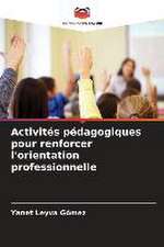 Activités pédagogiques pour renforcer l'orientation professionnelle