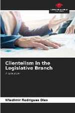 Clientelism in the Legislative Branch