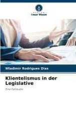 Klientelismus in der Legislative