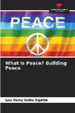 What is Peace? Building Peace