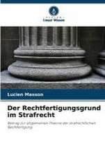 Der Rechtfertigungsgrund im Strafrecht