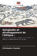 Religiosité et développement de l'Afrique :