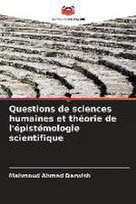 Questions de sciences humaines et théorie de l'épistémologie scientifique