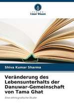 Veränderung des Lebensunterhalts der Danuwar-Gemeinschaft von Tama Ghat