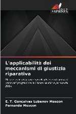 L'applicabilità dei meccanismi di giustizia riparativa