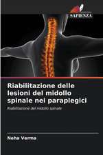 Riabilitazione delle lesioni del midollo spinale nei paraplegici