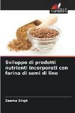 Sviluppo di prodotti nutrienti incorporati con farina di semi di lino