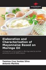 Elaboration and Characterisation of Mayonnaise Based on Moringa Oil