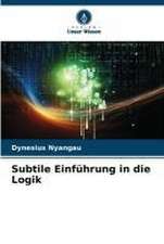 Subtile Einführung in die Logik