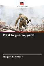 C'est la guerre, petit