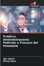 Pubblica Amministrazione: Politiche e Processi del Personale