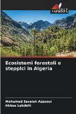 Ecosistemi forestali e steppici in Algeria