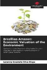 Brazilian Amazon: Economic Valuation of the Environment