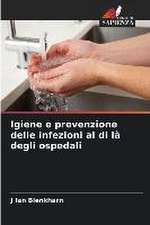 Igiene e prevenzione delle infezioni al di là degli ospedali