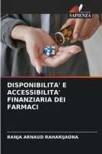 DISPONIBILITA' E ACCESSIBILITA' FINANZIARIA DEI FARMACI