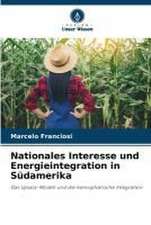 Nationales Interesse und Energieintegration in Südamerika