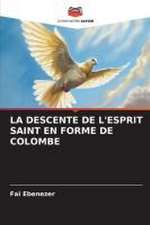 LA DESCENTE DE L'ESPRIT SAINT EN FORME DE COLOMBE