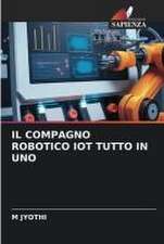 IL COMPAGNO ROBOTICO IOT TUTTO IN UNO