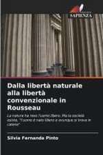 Dalla libertà naturale alla libertà convenzionale in Rousseau