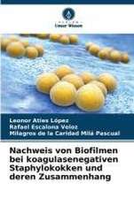 Nachweis von Biofilmen bei koagulasenegativen Staphylokokken und deren Zusammenhang